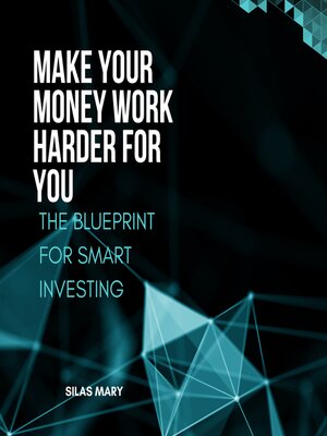 cover image of Make Your Money Work Harder for You